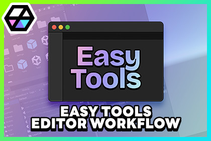 Easy Tools - Editor Workflow Toolkit
