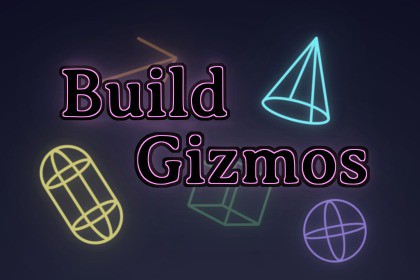 Build Gizmos