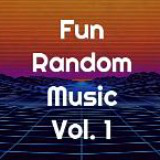 Fun Random Music Vol. 1