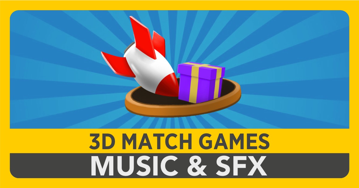 3D Match Games Sound Effects and Music Pack Audio Sound FX Unity Asset Store