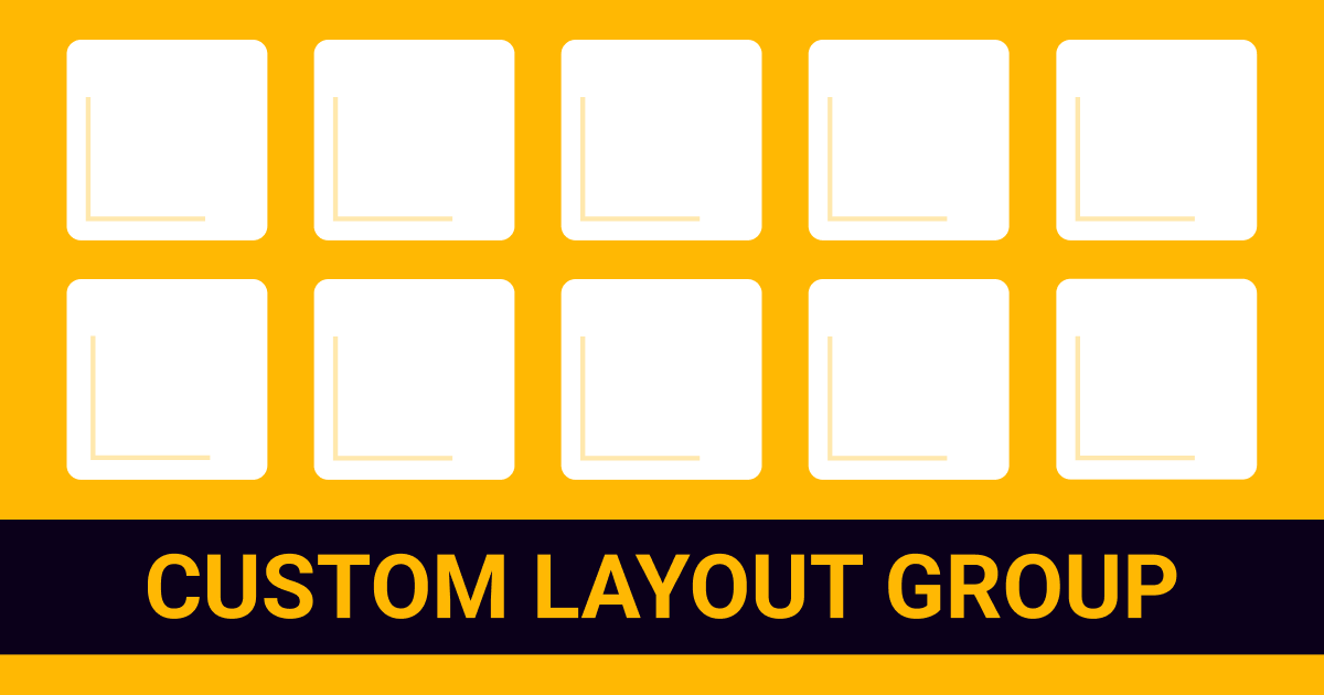 Custom Layout Group | Input Management | Unity Asset Store