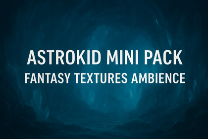 Astrokid Mini Pack - Fantasy Textures Ambience