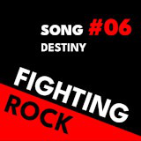 Fighting Rock Song #06 - Destiny