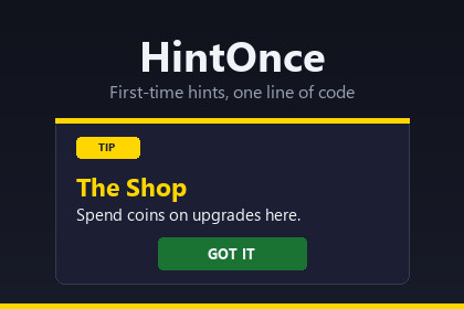 HintOnce — First-Time Hints With One Line of Code