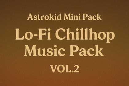 Astrokid Mini Pack - Lo-Fi Chillhop Music Pack VOL.2