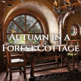 Autumn in a Forest Cottage