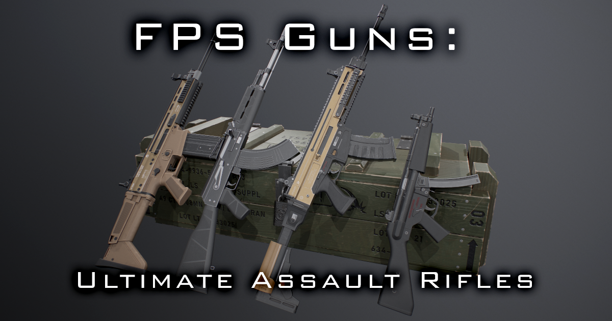 FPS Guns: Ultimate Assault Rifles | 3D Weapons | Unity Asset Store