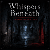 Whispers Beneath - Horror Game Music Pack