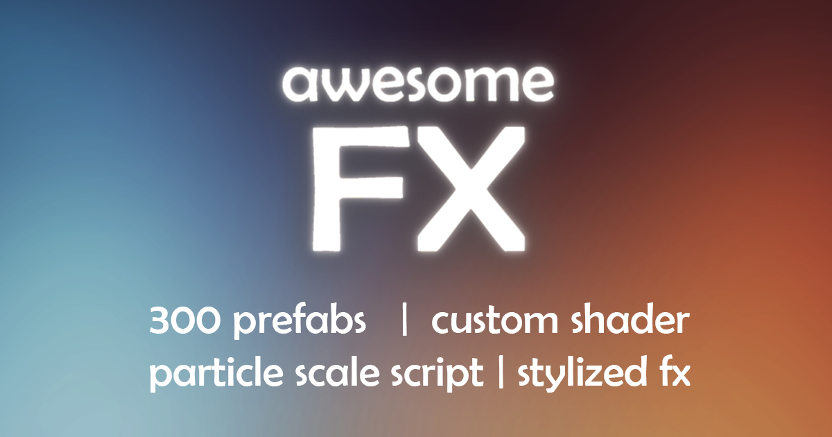 AwesomeFX | VFX Particles | Unity Asset Store