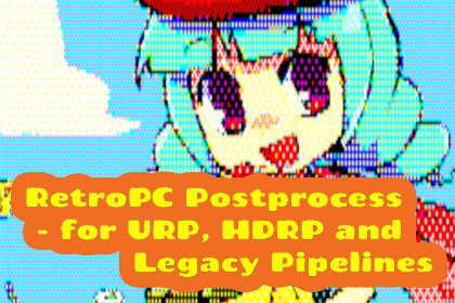 Retro PC Postprocess - for URP, HDRP and Legacy Pipelines