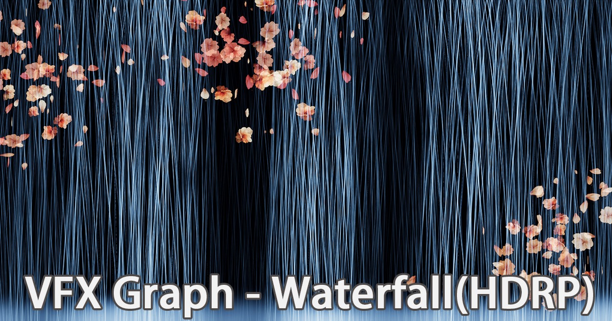 VFX Graph:Waterfall(HDRP) | VFX Particles | Unity Asset Store