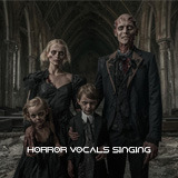 Horror Vocals Singing