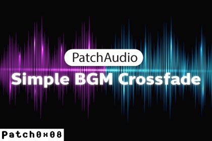 PatchAudio: Simple BGM Crossfader