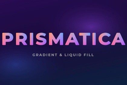 Prismatica — Gradient & Liquid Fill Shaders