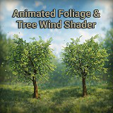 Animated Foliage & Tree Wind Shader