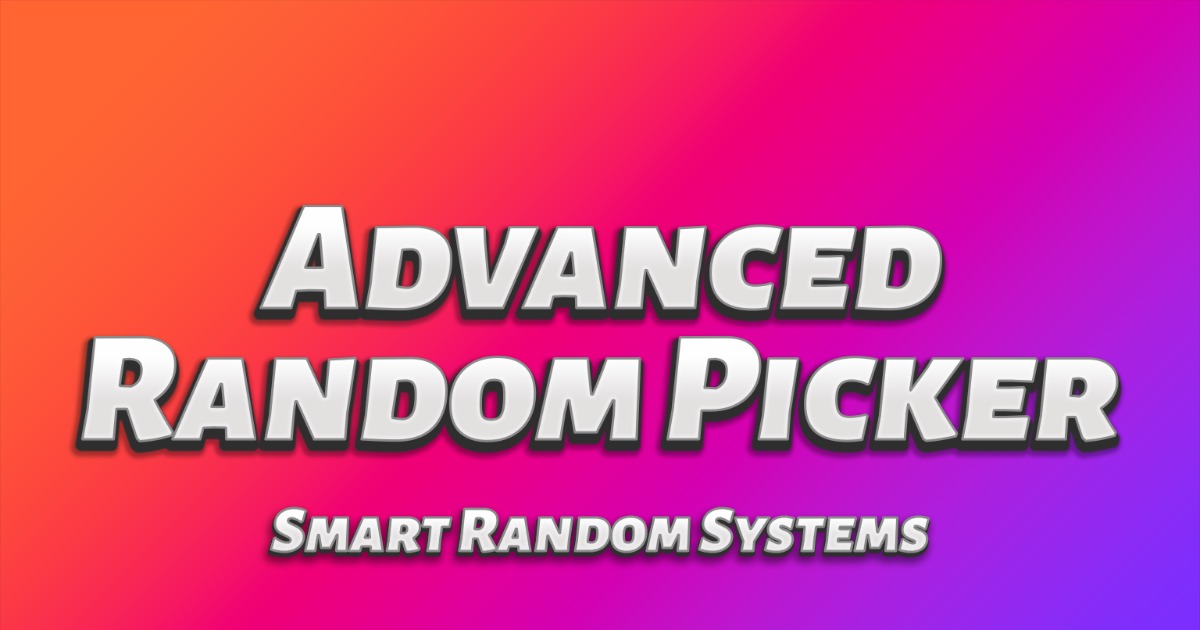 Advanced Random Picker - Smart Random Systems | Utilities Tools | Unity ...