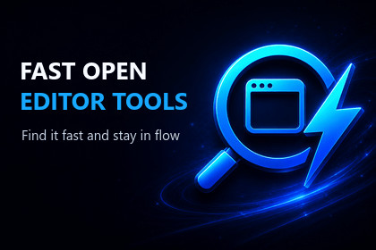 Fast Open Editor Tools