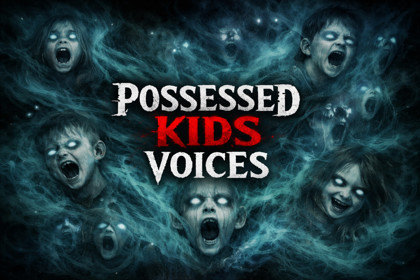 Possessed Kids Voices