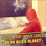Drum and Bass - On an Alien Planet