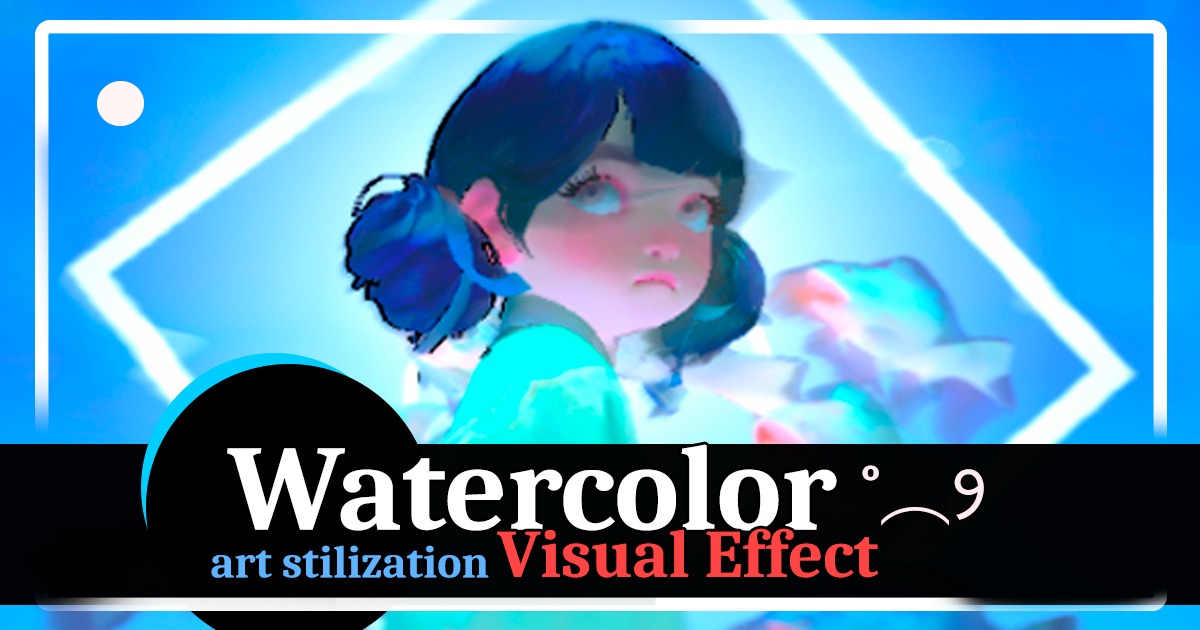 Watercolor - Art Painting Stylization Effect | Fullscreen & Camera ...