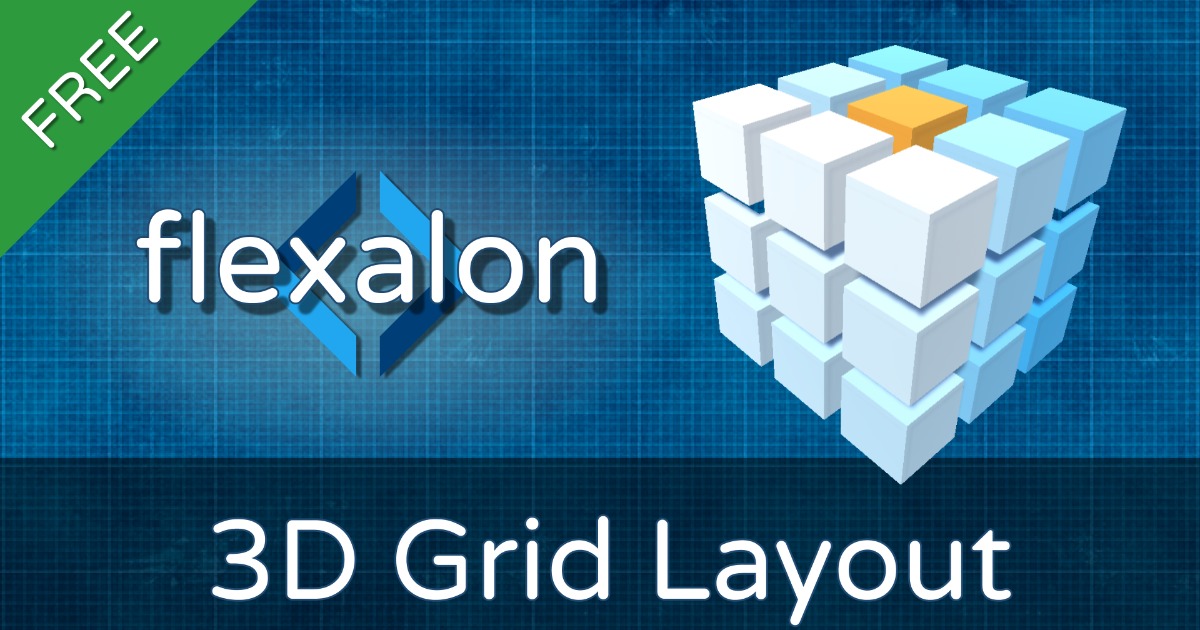 Flexalon: 3D Grid Layout (Free) | Utilities Tools | Unity Asset Store