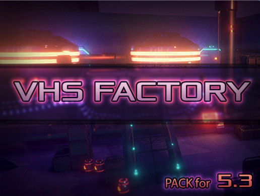 Unity Vhs VHS FACTORY Dark Style | 3D SF | Unity Asset Store