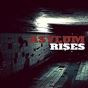 Asylum Rises