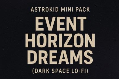 Astrokid Mini Pack - Event Horizon Dreams (Dark Space Lo-Fi)