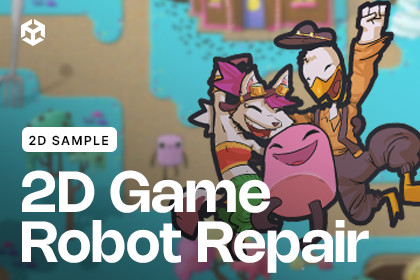 Adventure Game: Robot Repair | 2D Sample Project