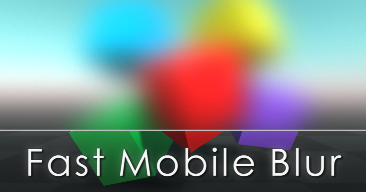 Fast Mobile Blur Fullscreen & Camera Effects Unity Asset Store