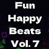 Fun Happy Beats Vol. 7 (Electronic Music)