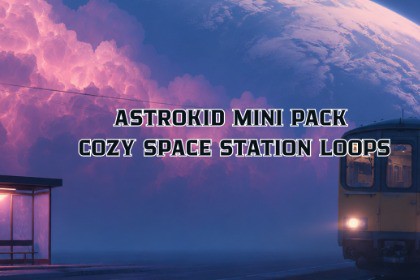 Astrokid Mini Pack - Cozy Space Station Loops