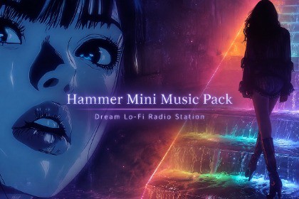 Hammer Mini Music Pack - Dream Lo-Fi Radio Station