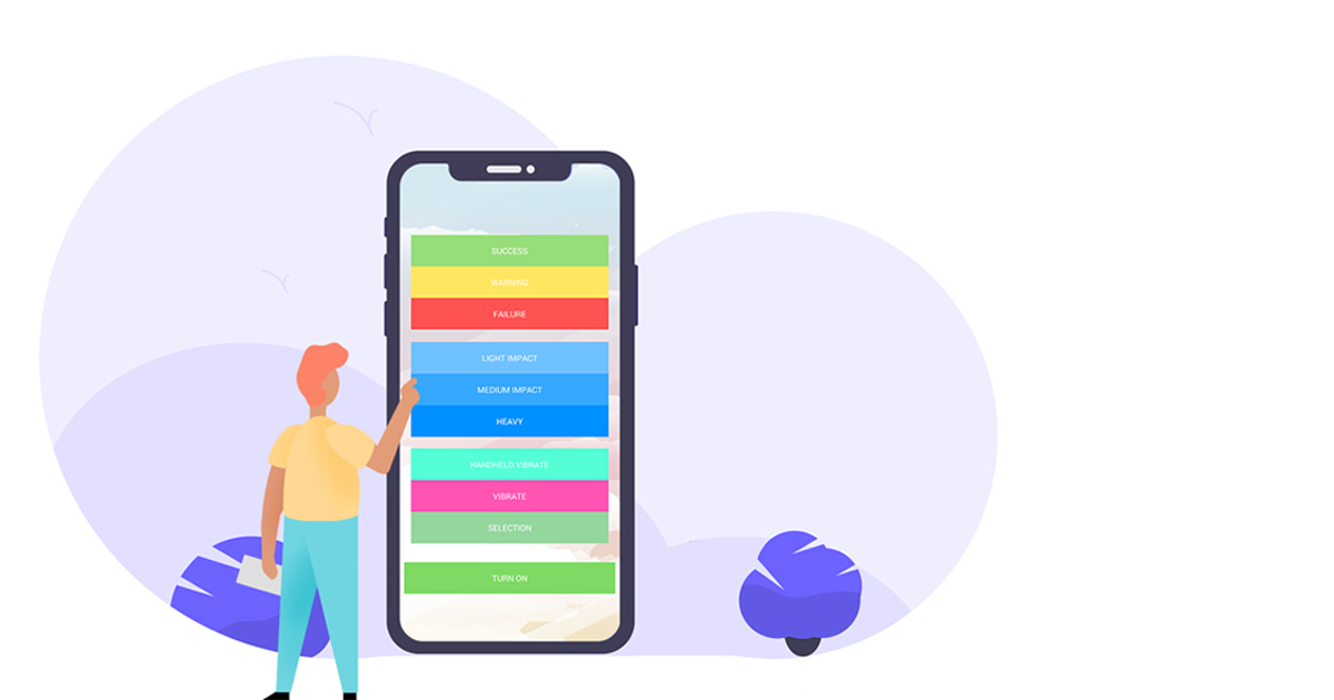Haptic(Taptic) Feedback Engine for Vibrations on iOS/Android ...