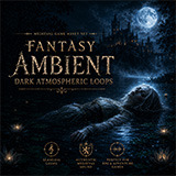 Fantasy Ambient - Dark Atmospheric Loops