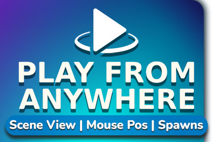 Play From Anywhere - Enter Play Mode From Anywhere
