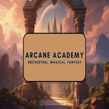 Arcane Academy - Orchestral, Magical, Fantasy