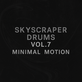Skyscraper Drums Vol.7 – Minimal Motion