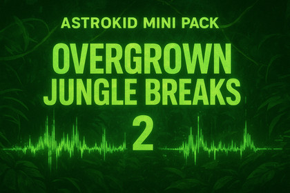 Astrokid Mini Pack - Overgrown Jungle Breaks 2