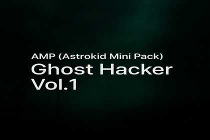 AMP (Astrokid Mini Pack) - Ghost Hacker Vol.1