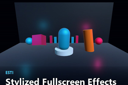 Stylized Fullscreen Effects