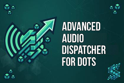 Advanced Audio Dispatcher for DOTS