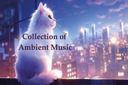 Collection of Ambient Music