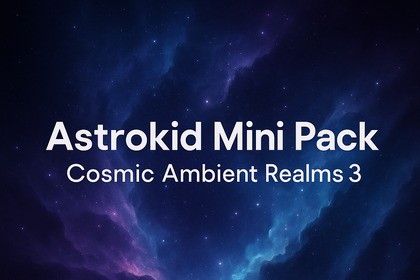 Astrokid Mini Pack – Cosmic Ambient Realms 3