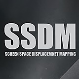 SSDM - Screen Space Displacement Mapping