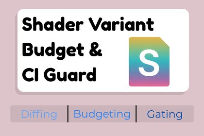 Shader Variant Budget & CI Guard