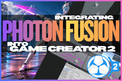 Multiplayer Integration for Game Creator 2 with Photon Fusion