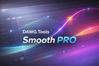 DAWG Tools - Smooth PRO