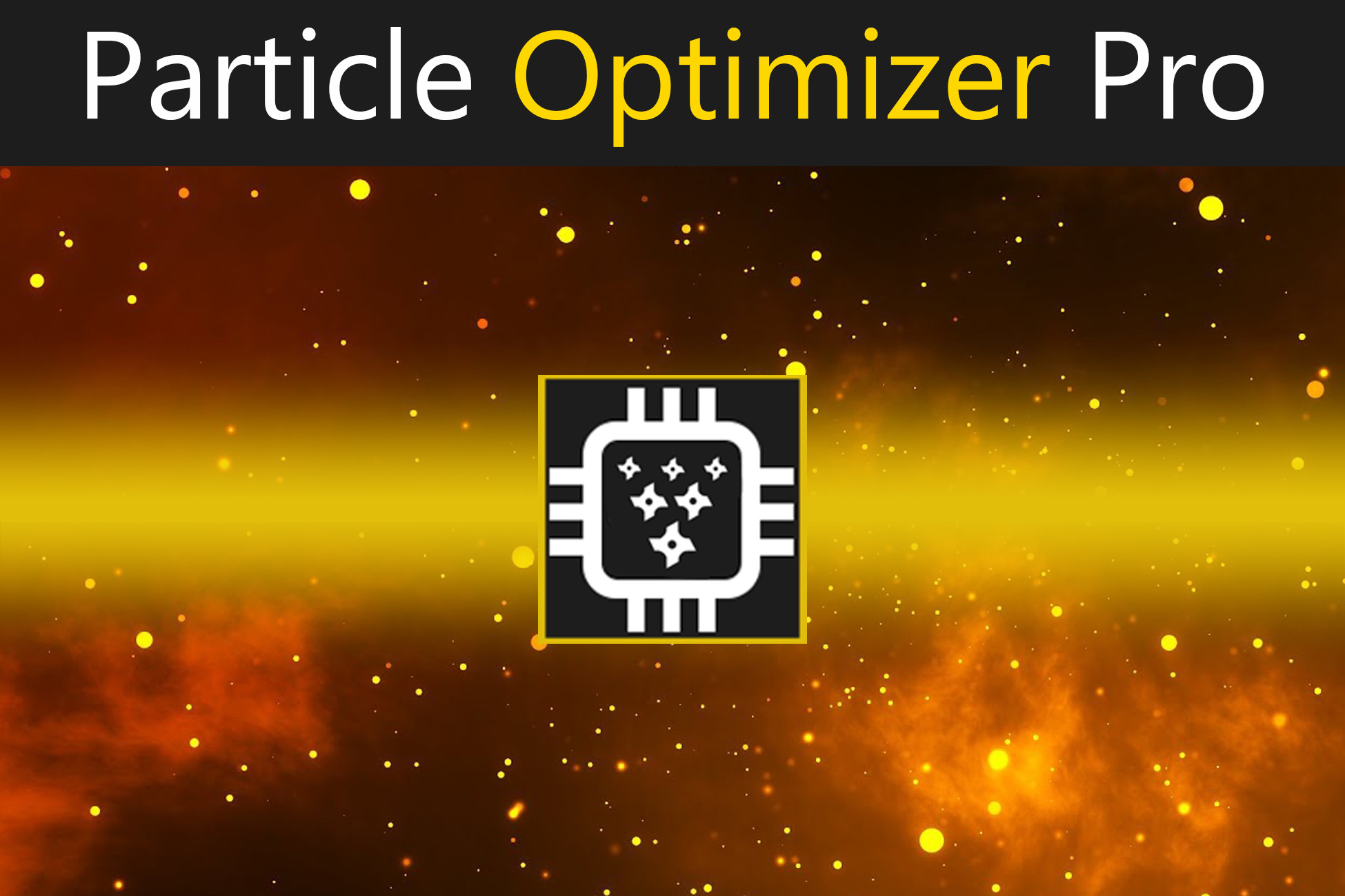 Particle Optimizer Pro | Particles/Effects | Unity Asset Store