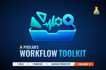 Pixelab's Workflow Toolkit: Volume 1